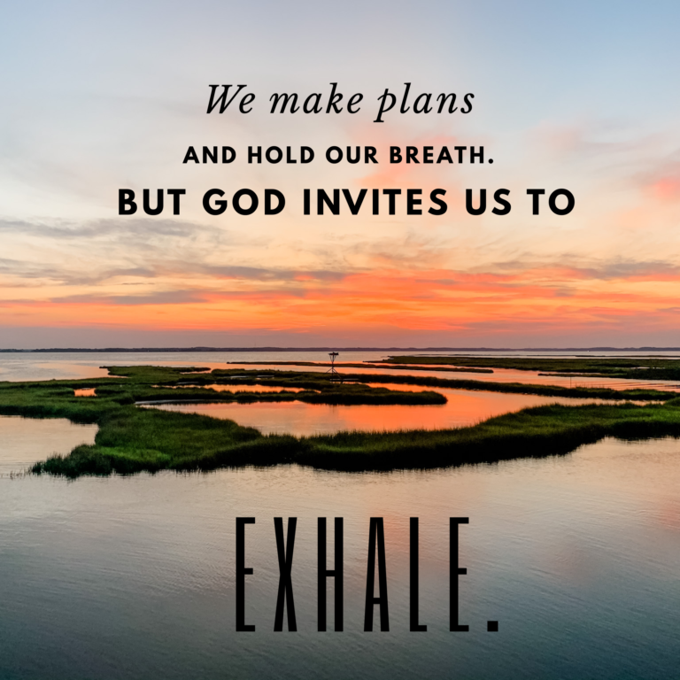 Exhale…And Breathe In The Moment.